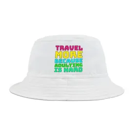 Travel More Because Adulting Is HardBucket Hat (AOP)