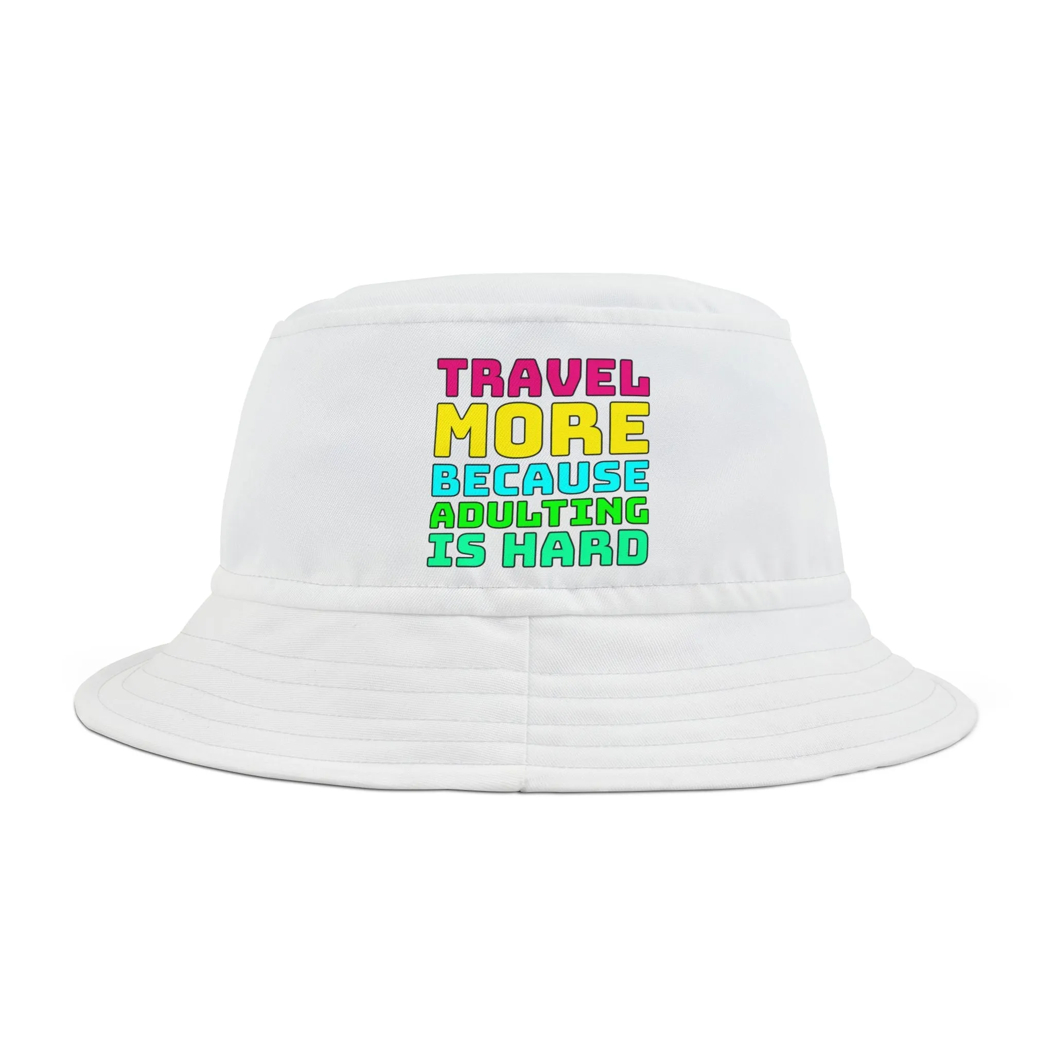 Travel More Because Adulting Is HardBucket Hat (AOP)